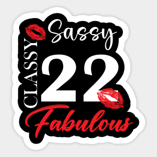 Sassy classy fabulous 22, 22th birth day shirt ideas,22th birthday, 22th birthday shirt ideas for her, 22th birthday shirts Sticker